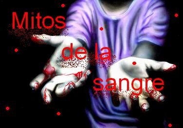 Mitos sobre la sangre.....